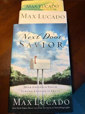 Max Lucado Books: Anxious for Nothing, A Love Worth Giving, and Next Door Savior